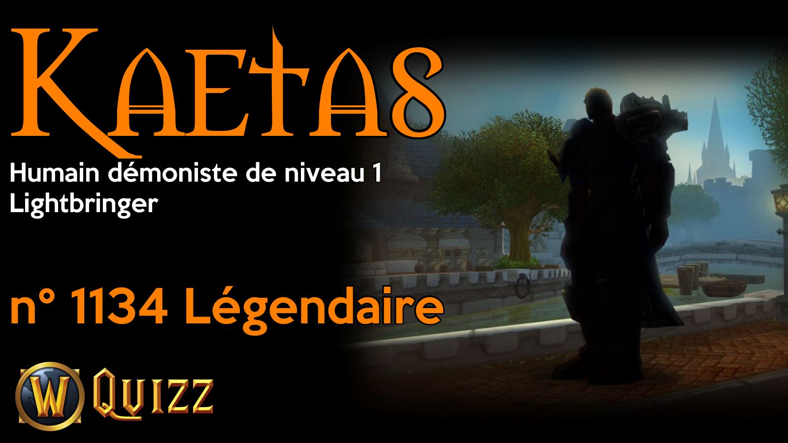 Kaetas, Humain démoniste de niveau 1, Lightbringer