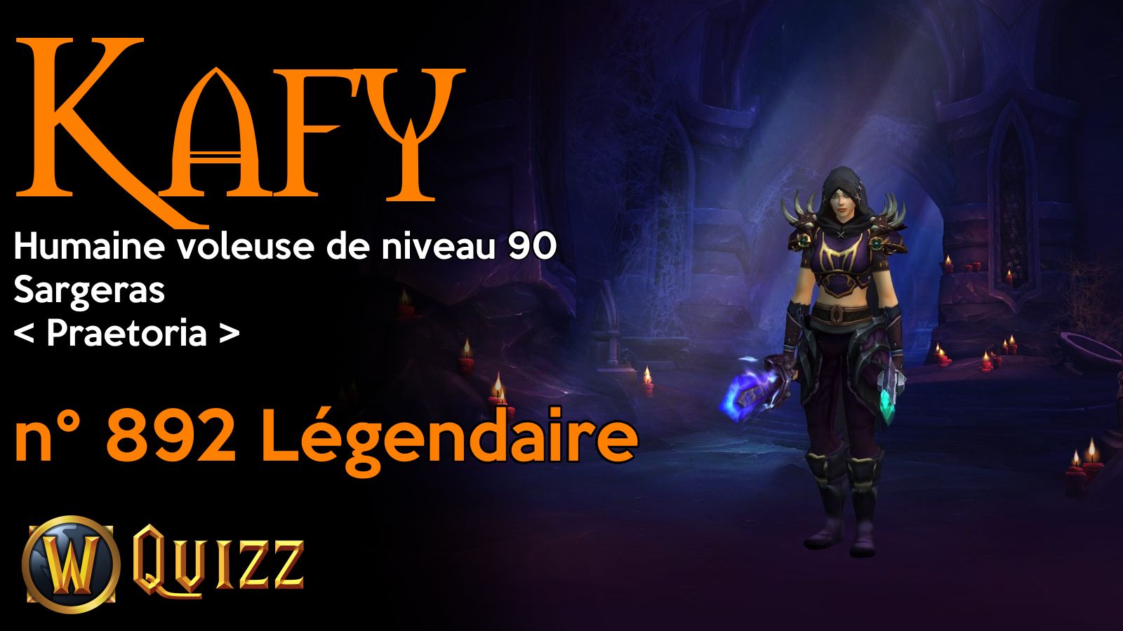 Kafy, Humaine voleuse de niveau 90, Sargeras