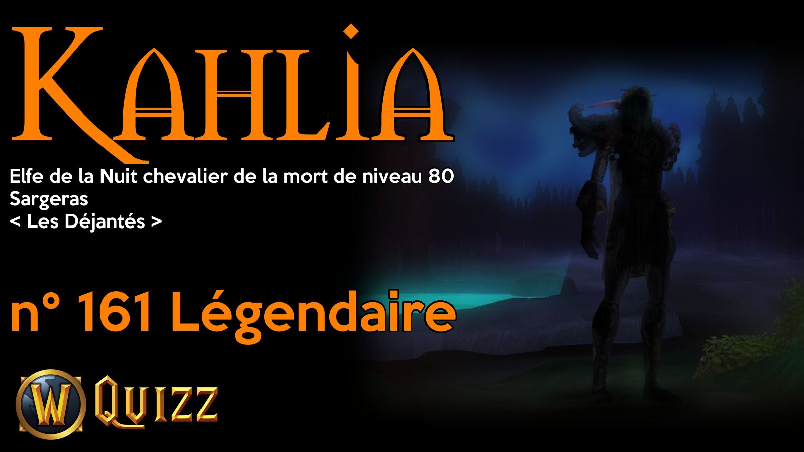 Kahlia, Elfe de la Nuit chevalier de la mort de niveau 80, Sargeras