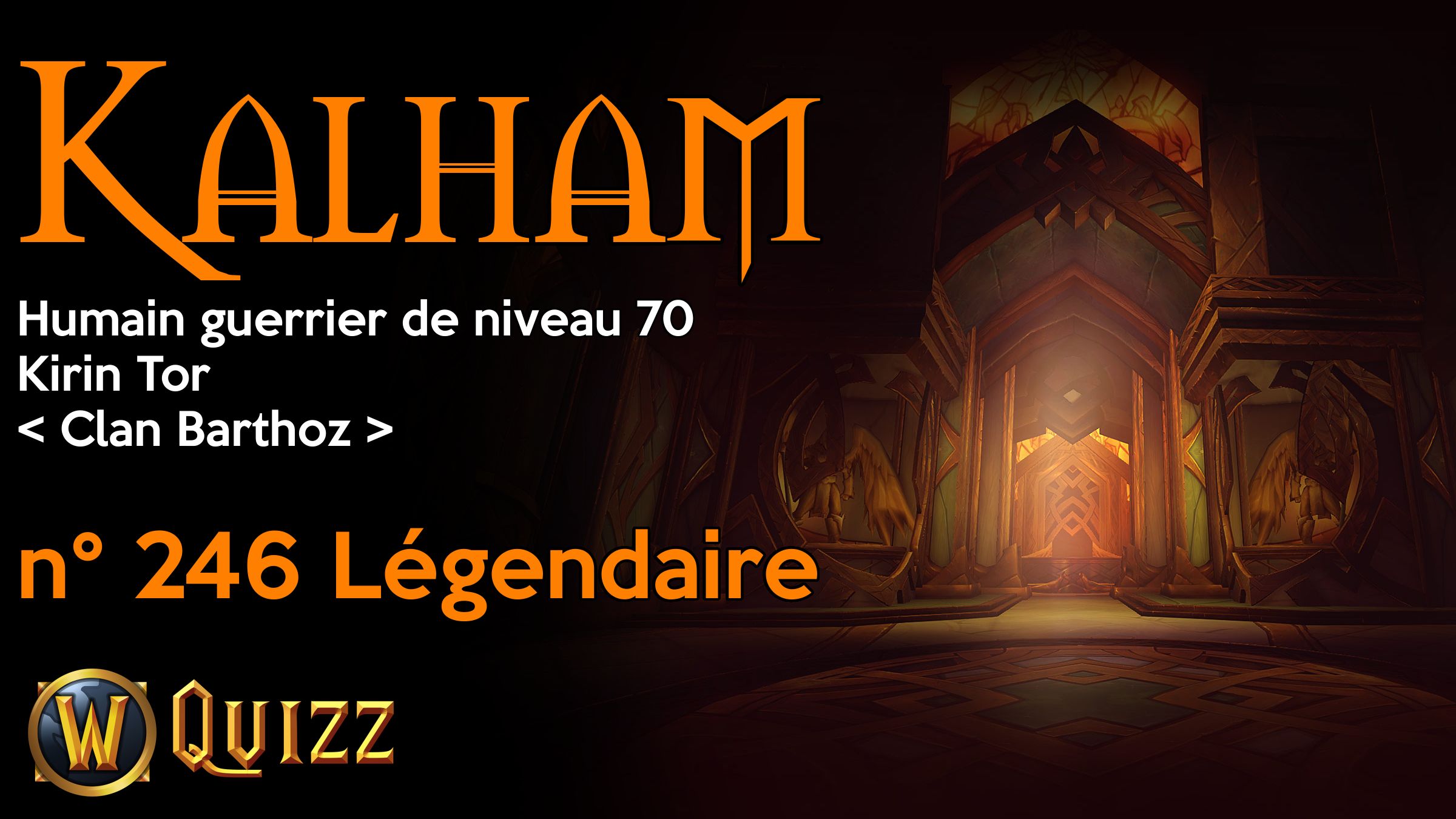 Kalham, Humain guerrier de niveau 70, Kirin Tor