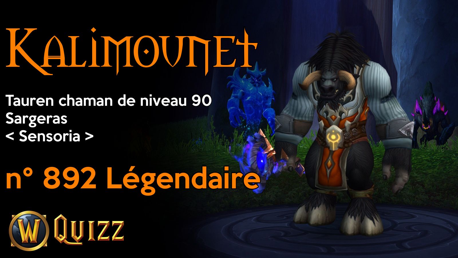 Kalimounet, Tauren chaman de niveau 90, Sargeras