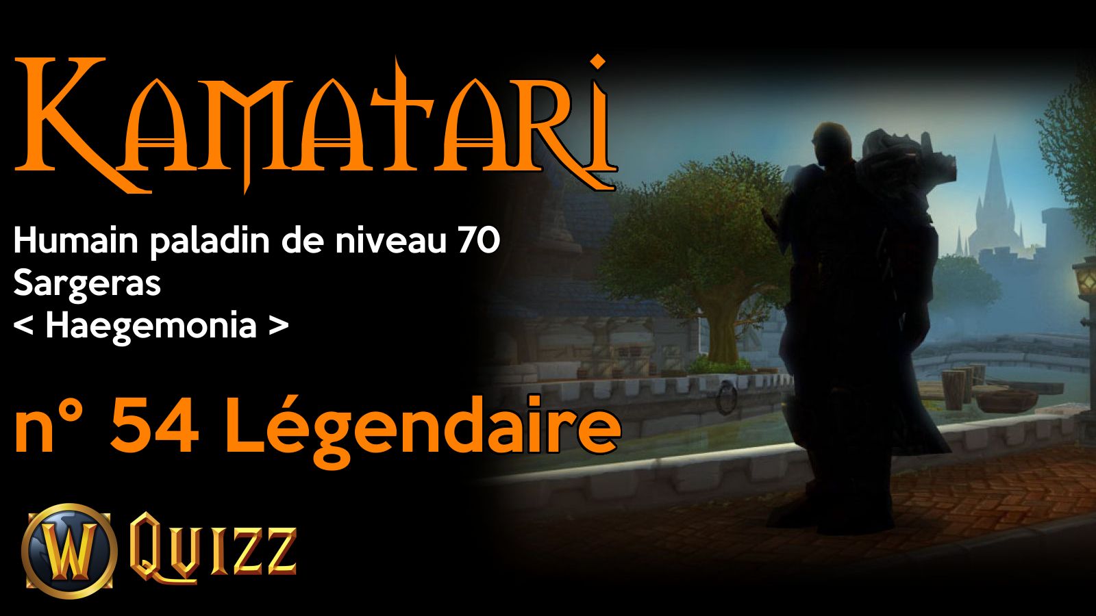 Kamatari, Humain paladin de niveau 70, Sargeras