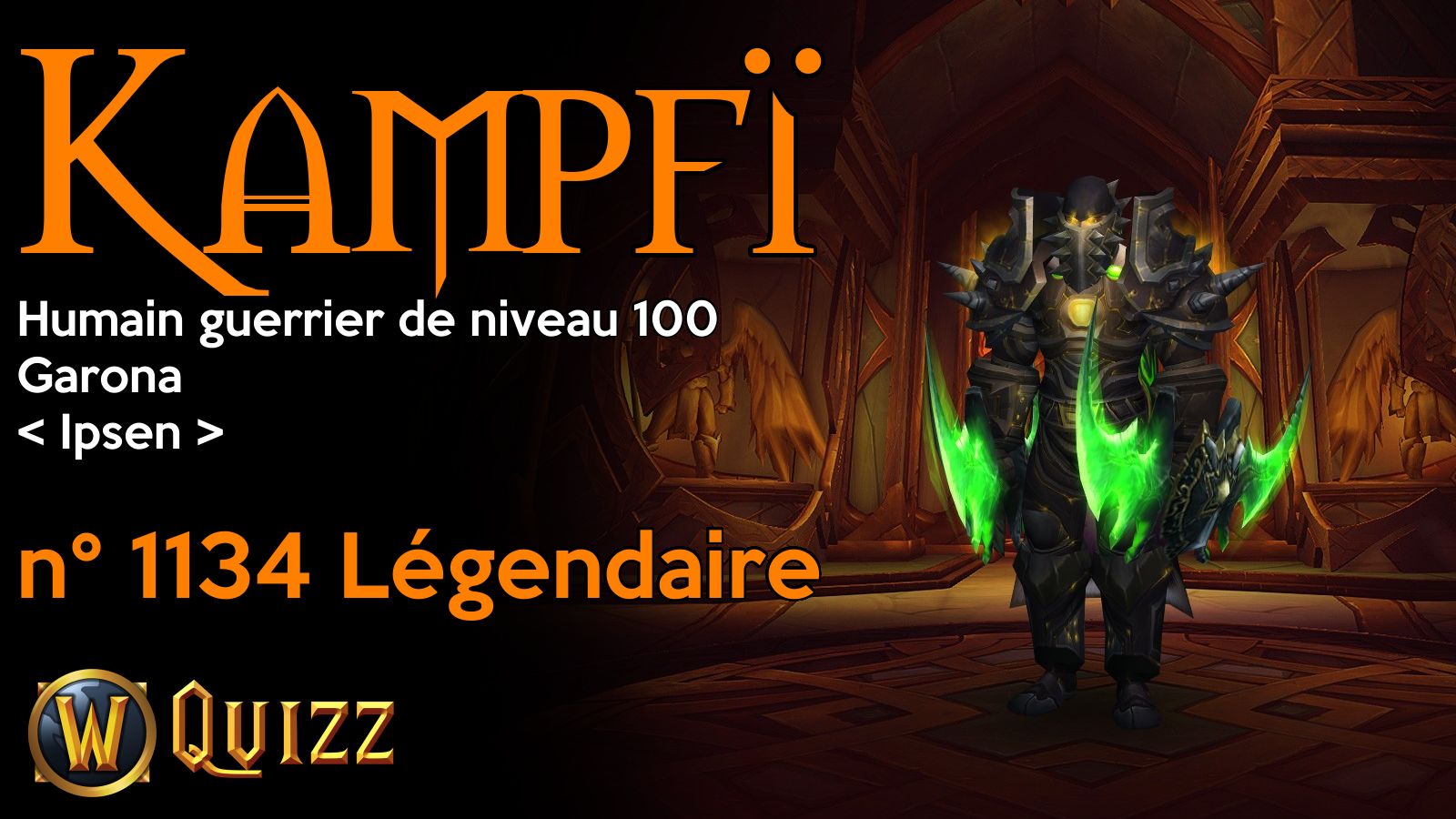 Kampfï, Humain guerrier de niveau 100, Garona