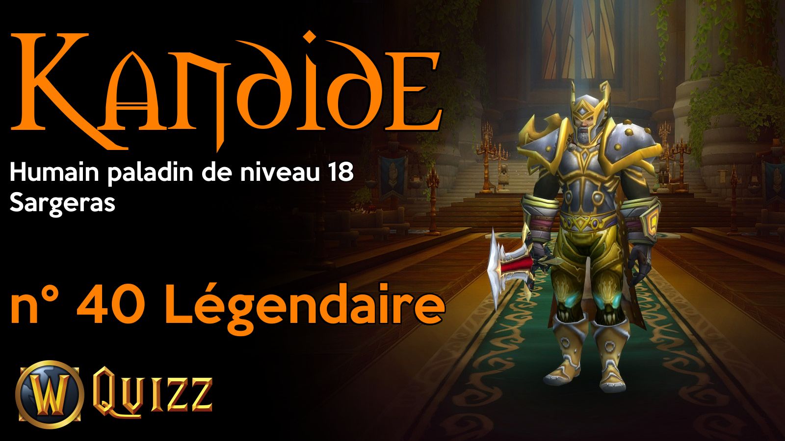 Kandide, Humain paladin de niveau 18, Sargeras