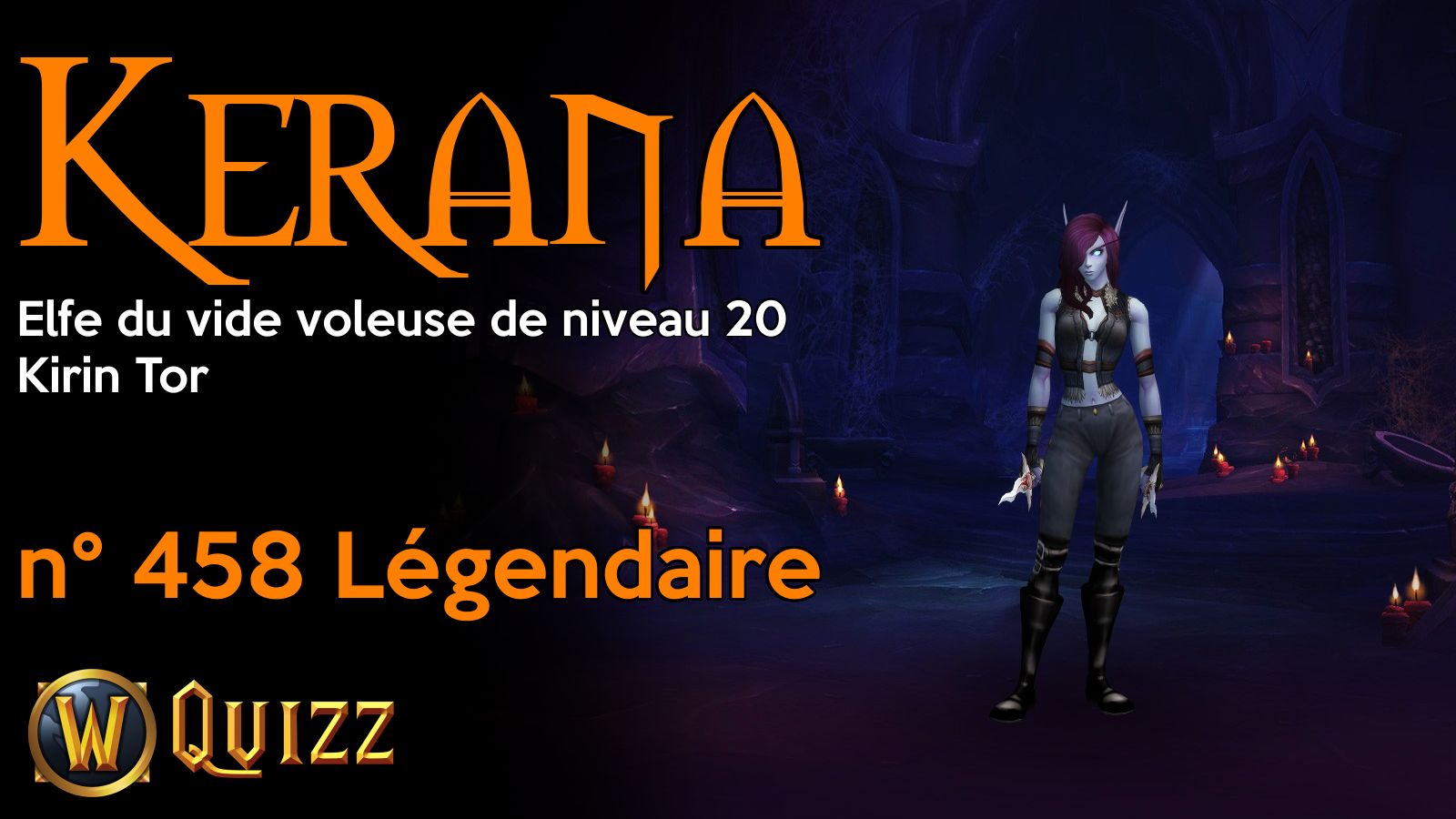 Kerana, Elfe du vide voleuse de niveau 20, Kirin Tor