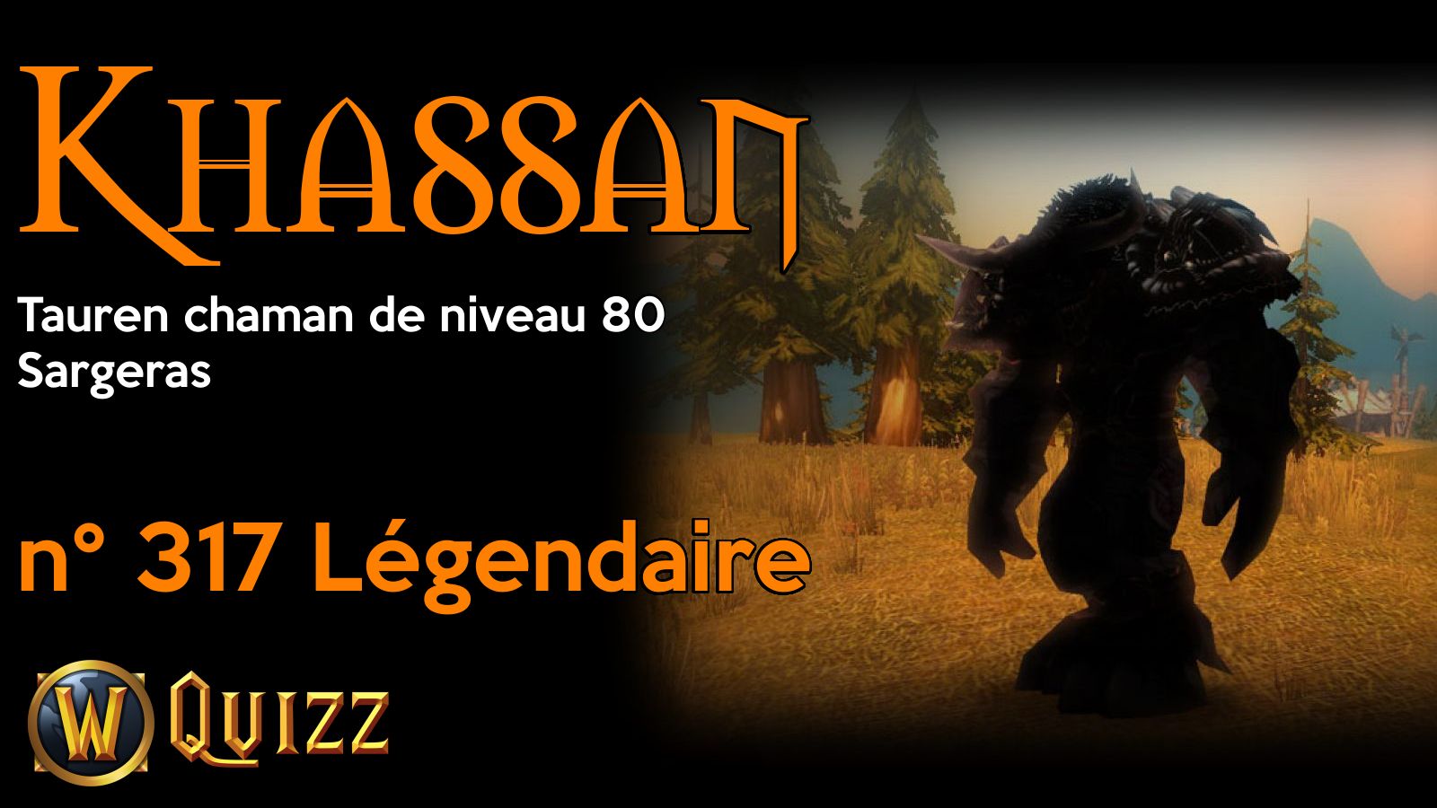 Khassan, Tauren chaman de niveau 80, Sargeras