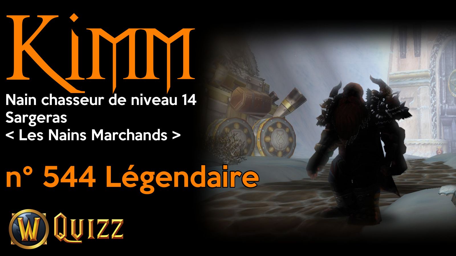 Kimm, Nain chasseur de niveau 14, Sargeras