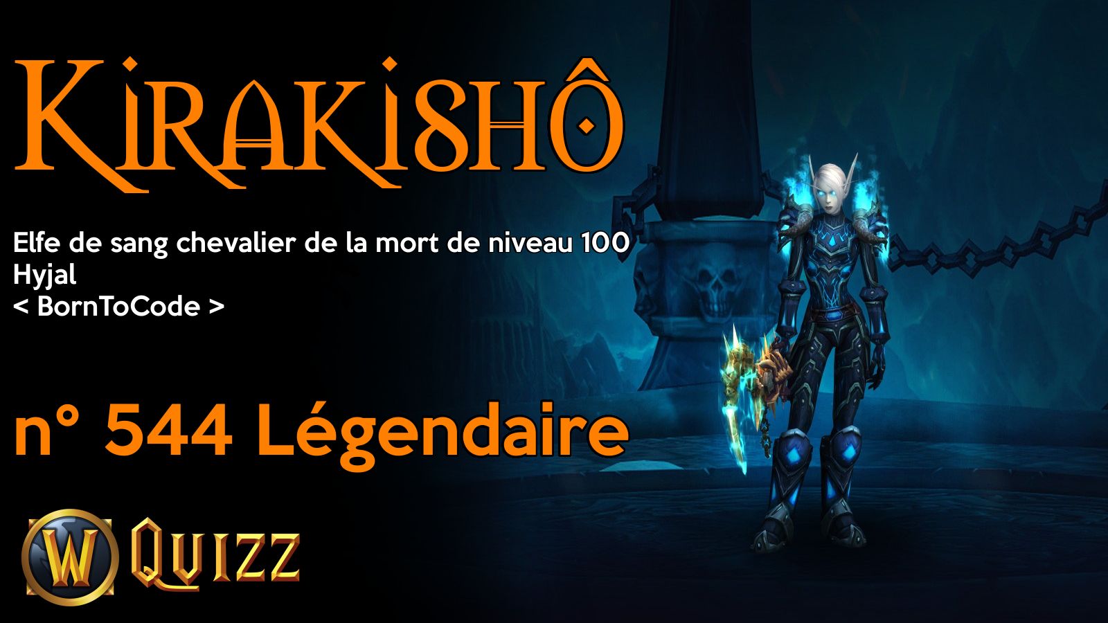 Kirakishô, Elfe de sang chevalier de la mort de niveau 100, Hyjal