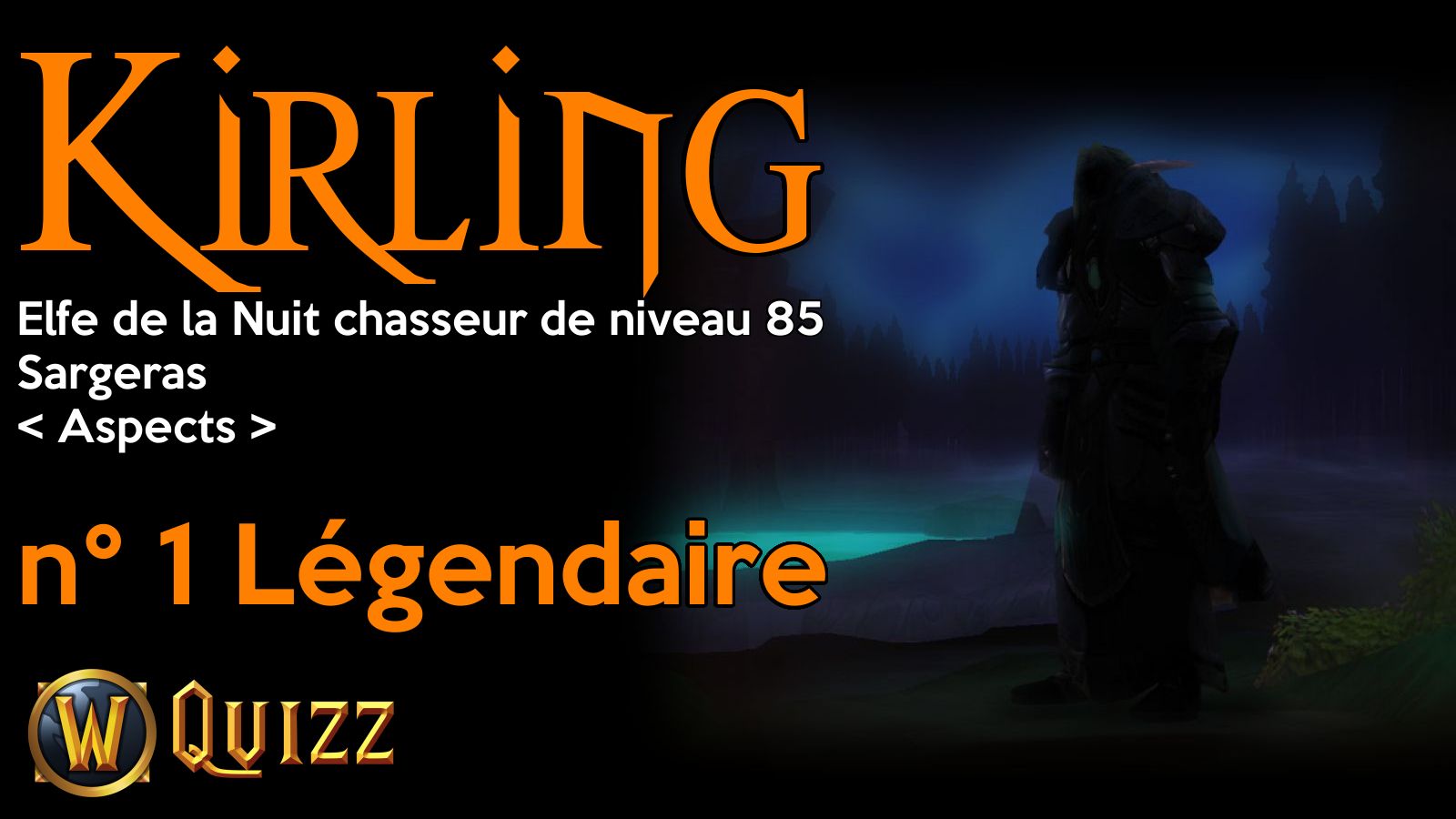 Kirling, Elfe de la Nuit chasseur de niveau 85, Sargeras