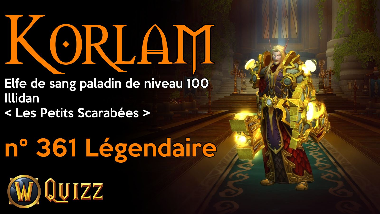 Korlam, Elfe de sang paladin de niveau 100, Illidan