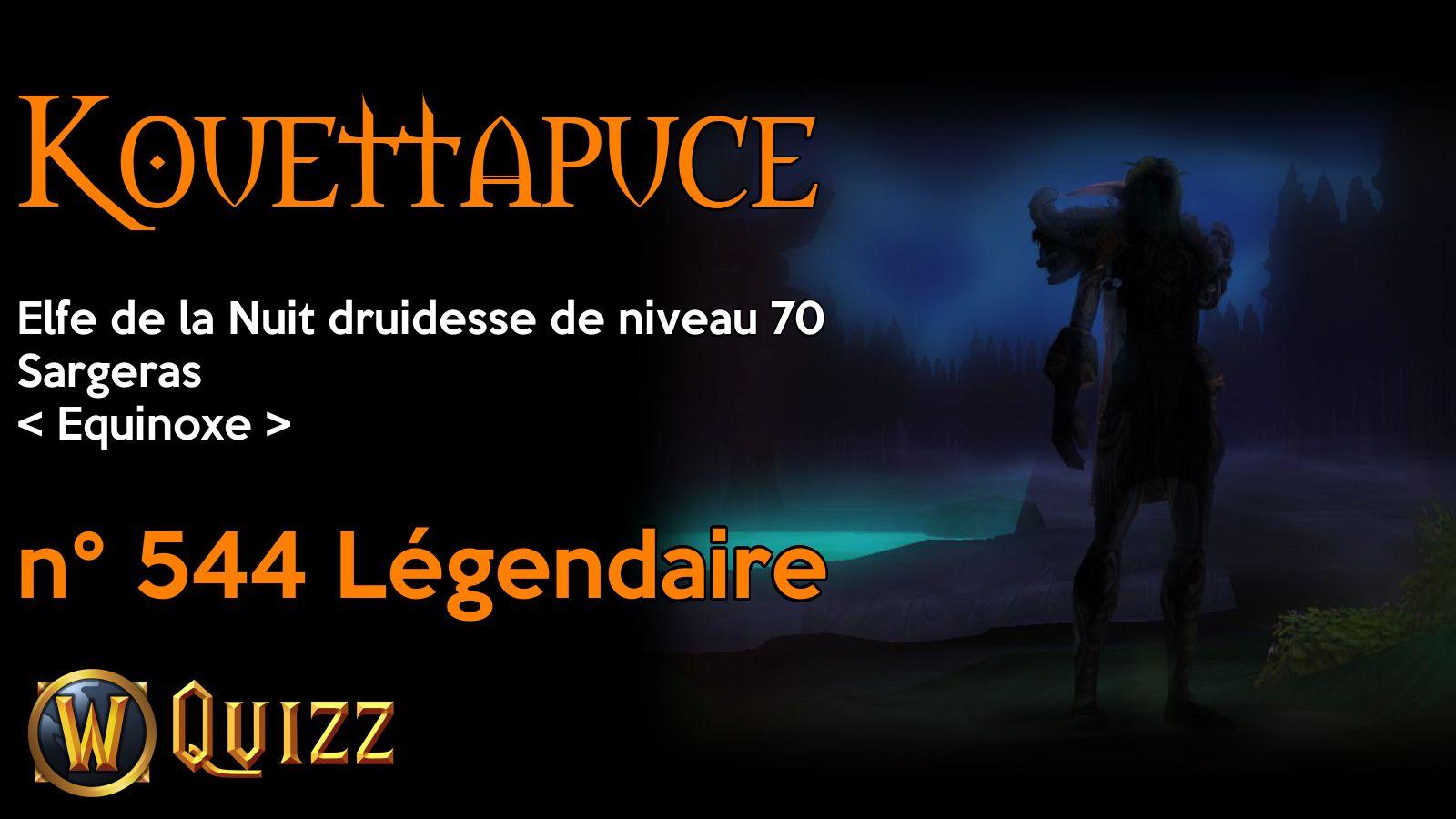 Kouettapuce, Elfe de la Nuit druidesse de niveau 70, Sargeras