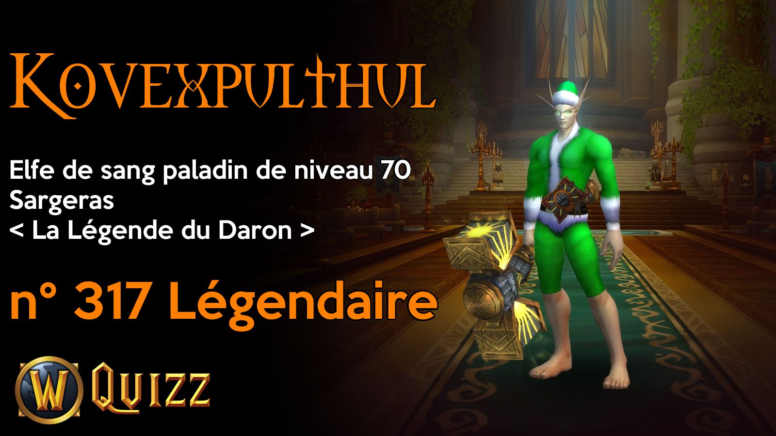 Kovexpulthul, Elfe de sang paladin de niveau 70, Sargeras