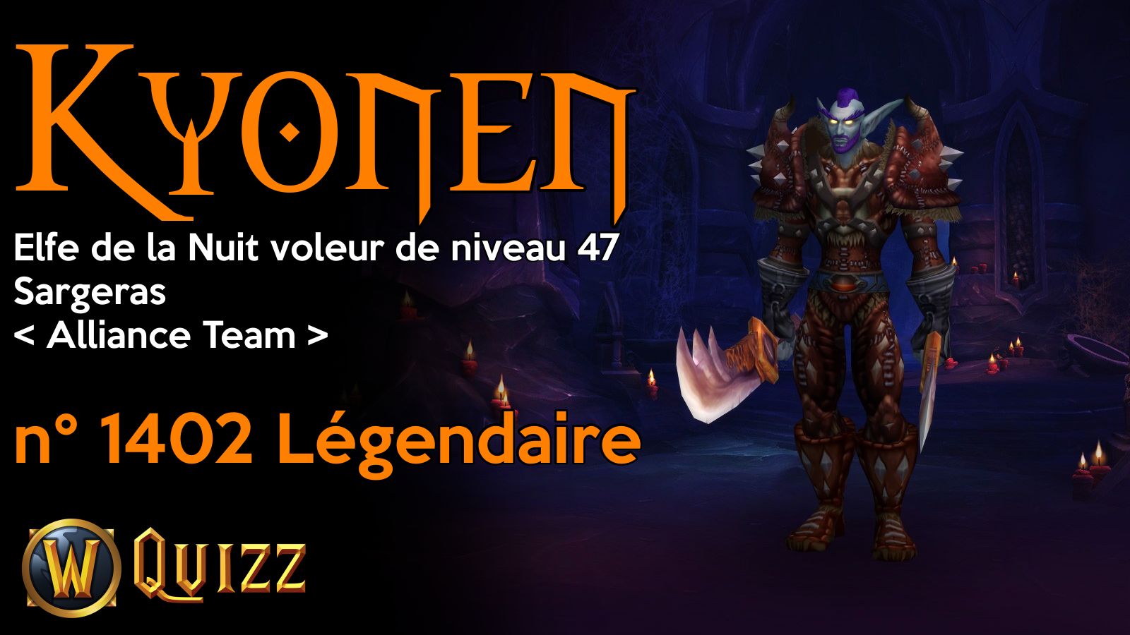 Kyonen, Elfe de la Nuit voleur de niveau 47, Sargeras