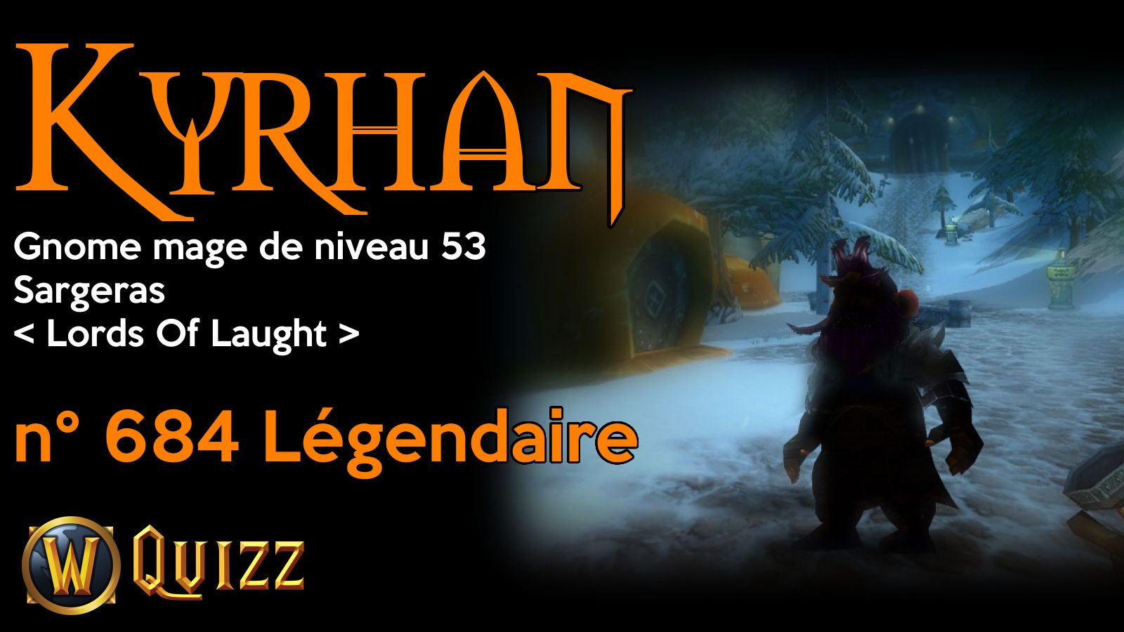 Kyrhan, Gnome mage de niveau 53, Sargeras