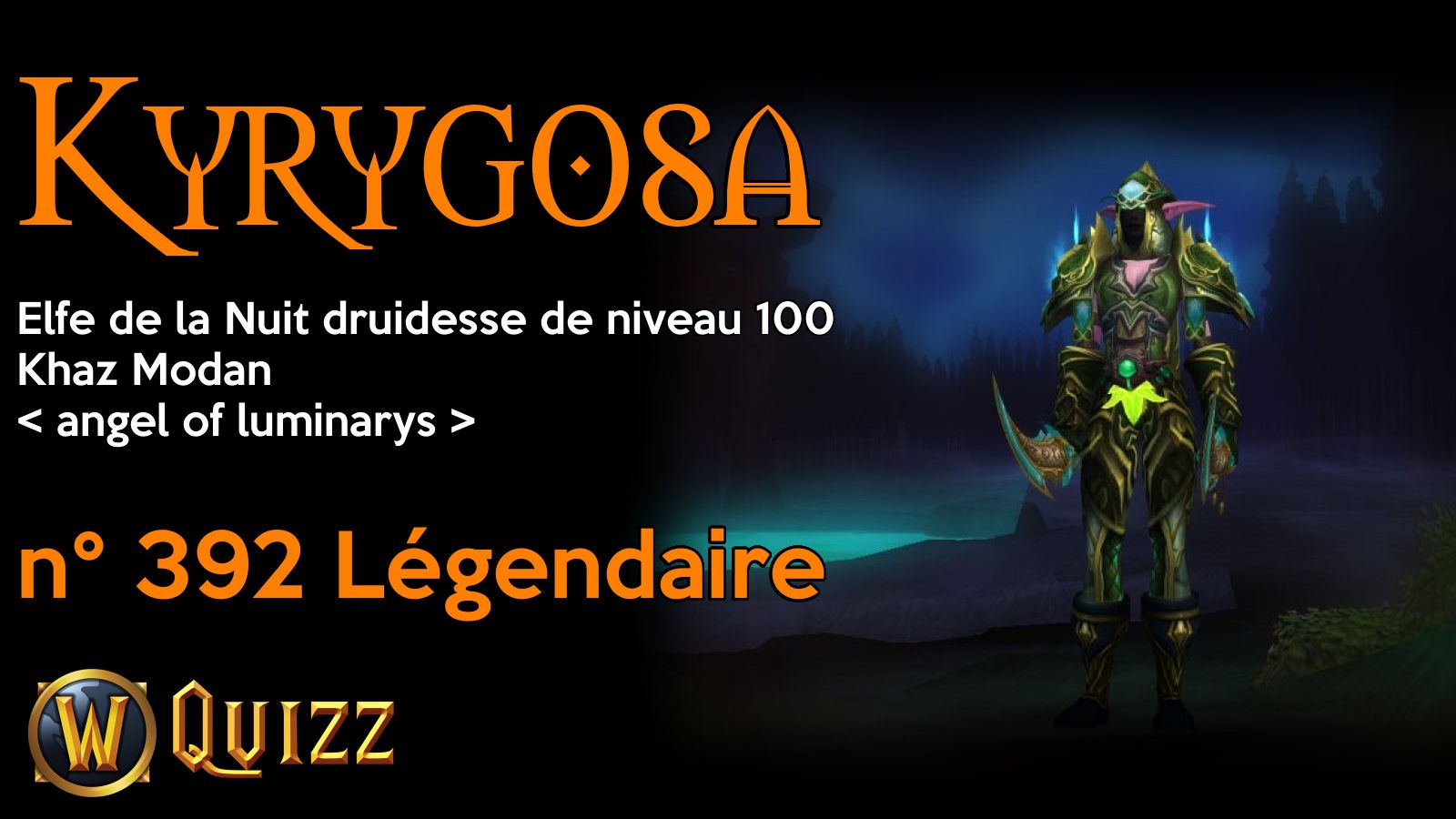 Kyrygosa, Elfe de la Nuit druidesse de niveau 100, Khaz Modan