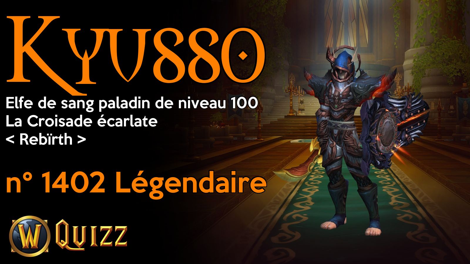 Kyusso, Elfe de sang paladin de niveau 100, La Croisade écarlate