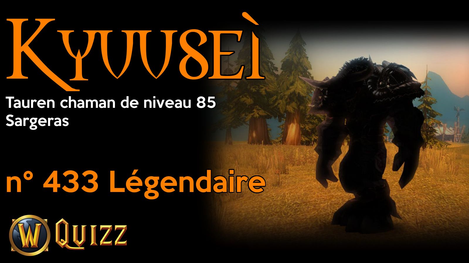 Kyuuseì, Tauren chaman de niveau 85, Sargeras