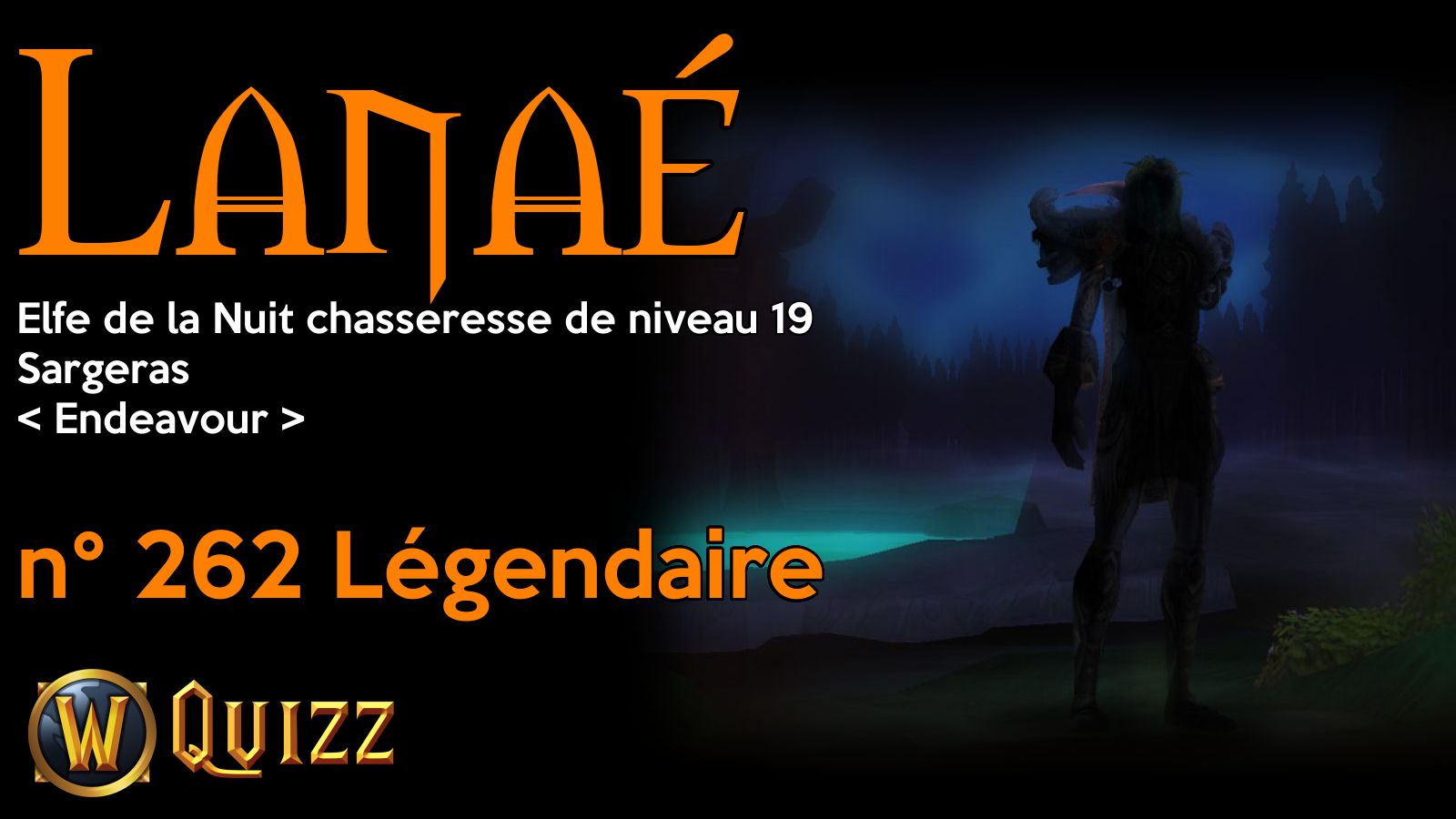 Lanaé, Elfe de la Nuit chasseresse de niveau 19, Sargeras