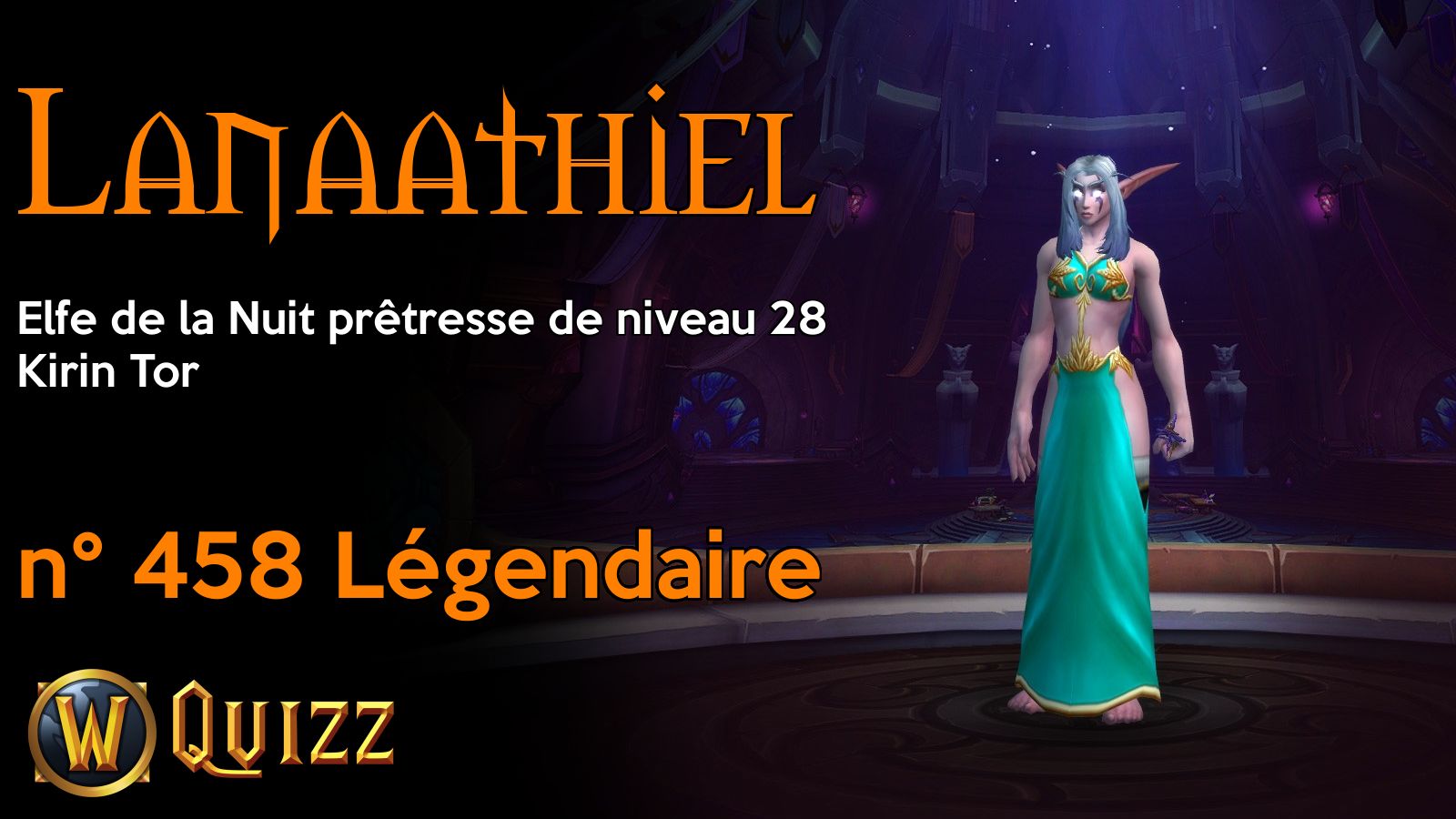 Lanaathiel, Elfe de la Nuit prêtresse de niveau 28, Kirin Tor