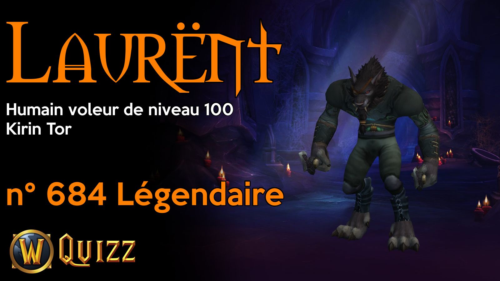 Laurënt, Humain voleur de niveau 100, Kirin Tor