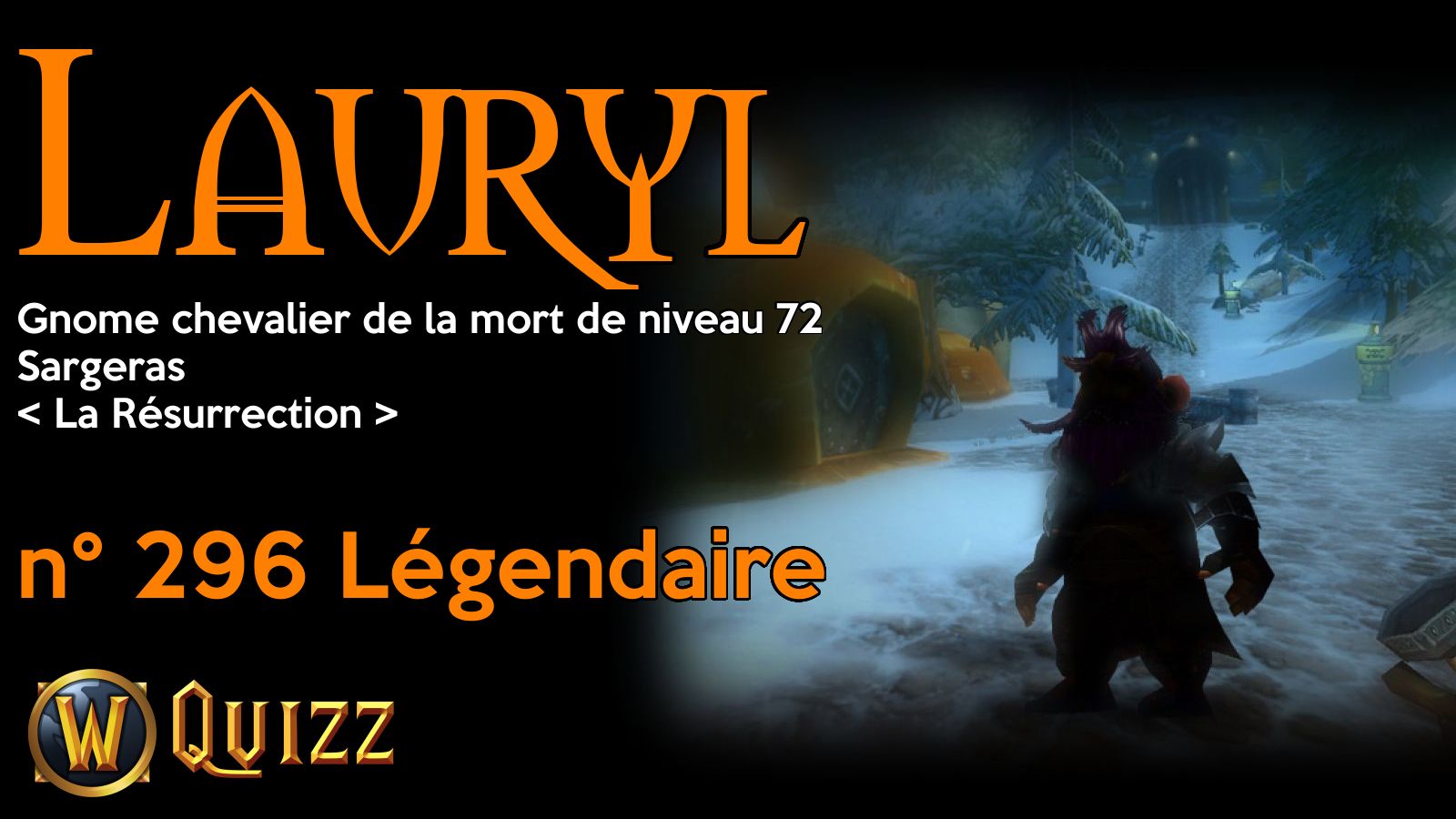 Lauryl, Gnome chevalier de la mort de niveau 72, Sargeras