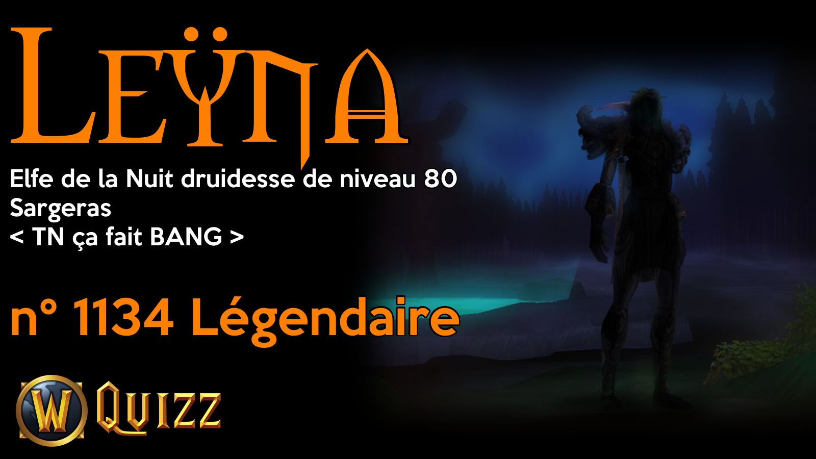 Leÿna, Elfe de la Nuit druidesse de niveau 80, Sargeras