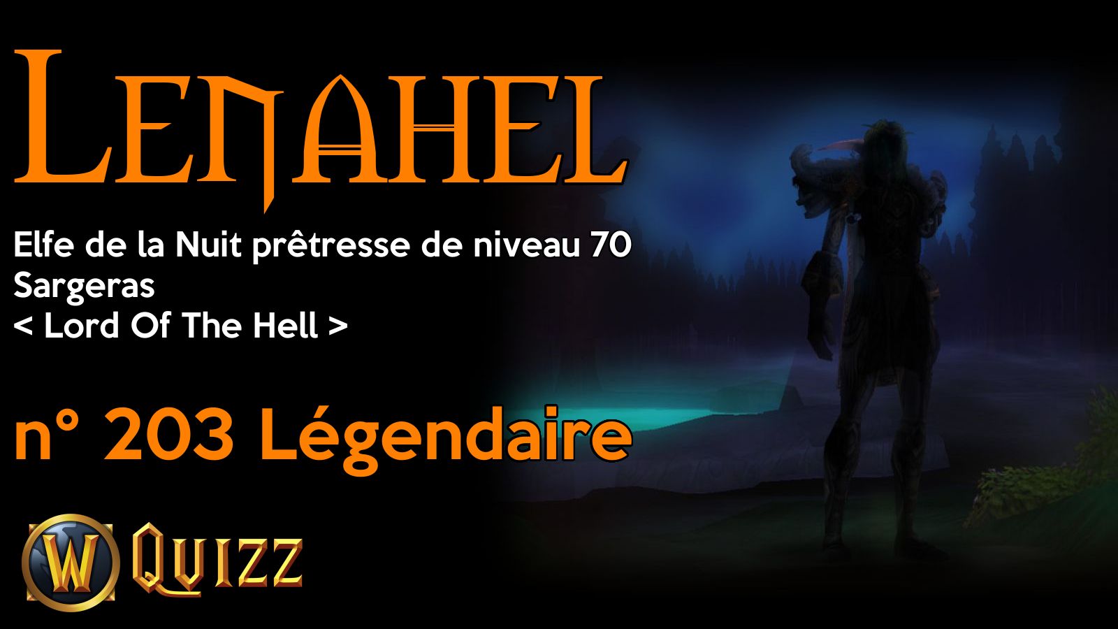 Lenahel, Elfe de la Nuit prêtresse de niveau 70, Sargeras