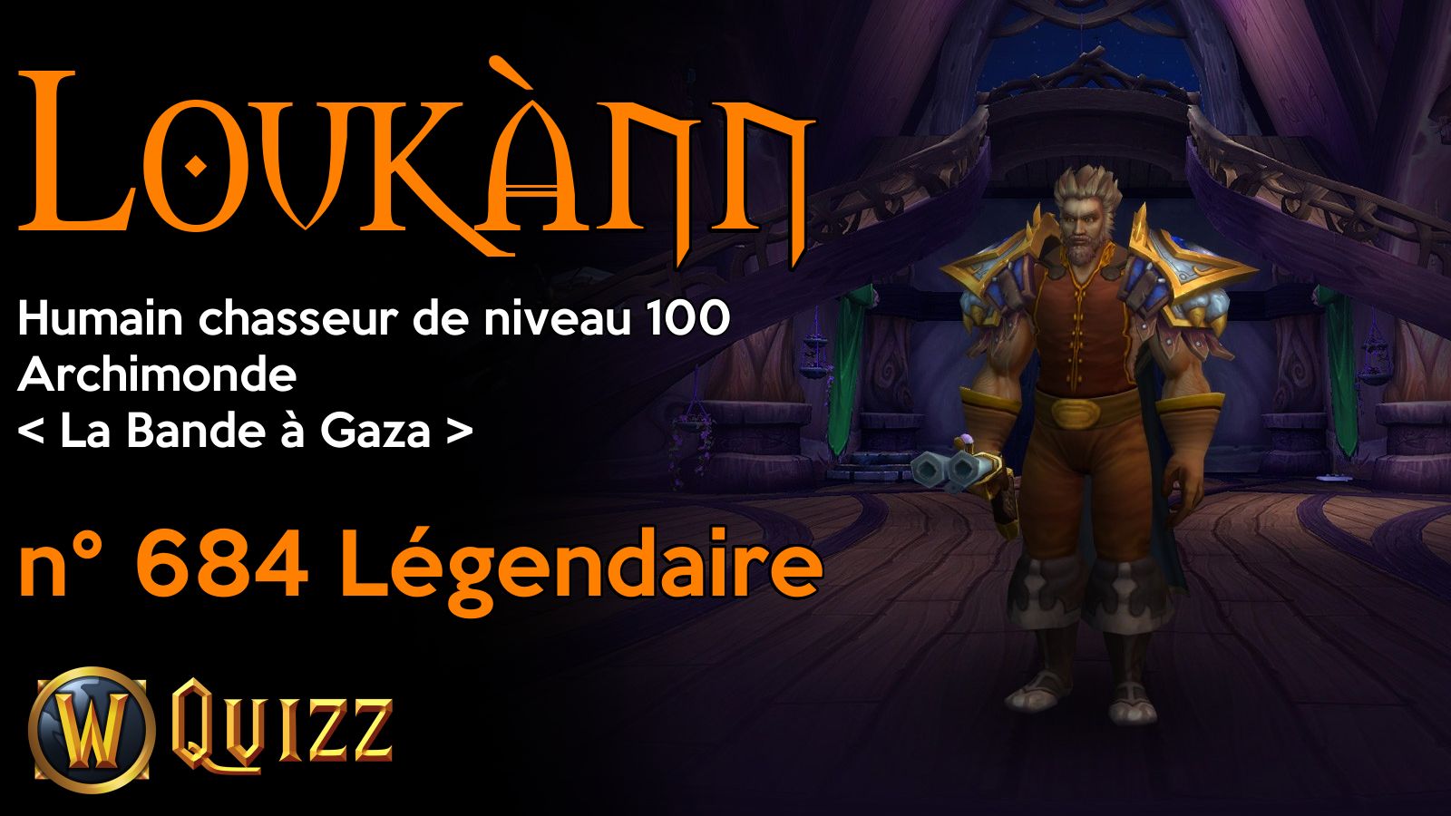 Loukànn, Humain chasseur de niveau 100, Archimonde