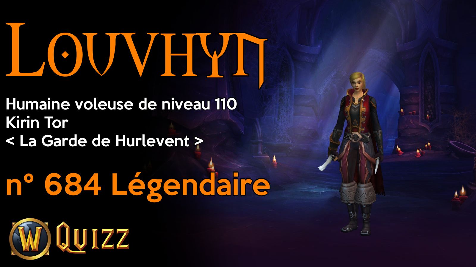 Louvhyn, Humaine voleuse de niveau 110, Kirin Tor