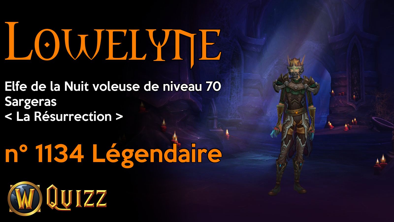 Lowelyne, Elfe de la Nuit voleuse de niveau 70, Sargeras