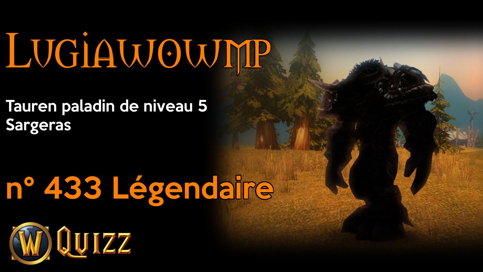 Lugiawowmp, Tauren paladin de niveau 5, Sargeras