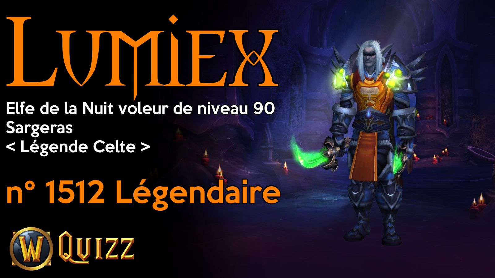 Lumiex, Elfe de la Nuit voleur de niveau 90, Sargeras