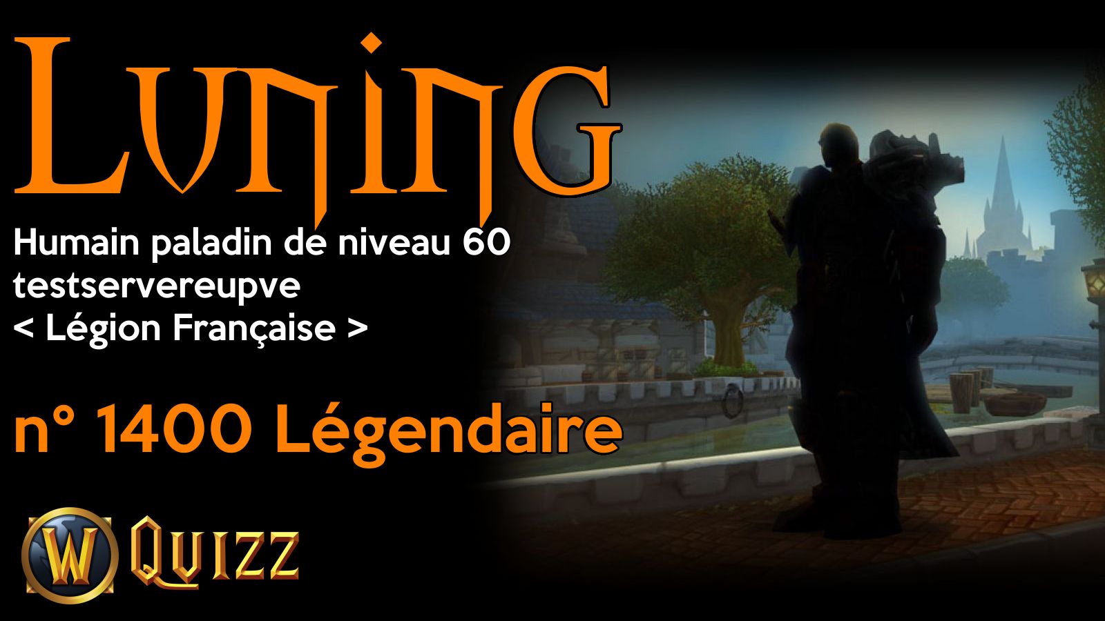 Luning, Humain paladin de niveau 60, testservereupve