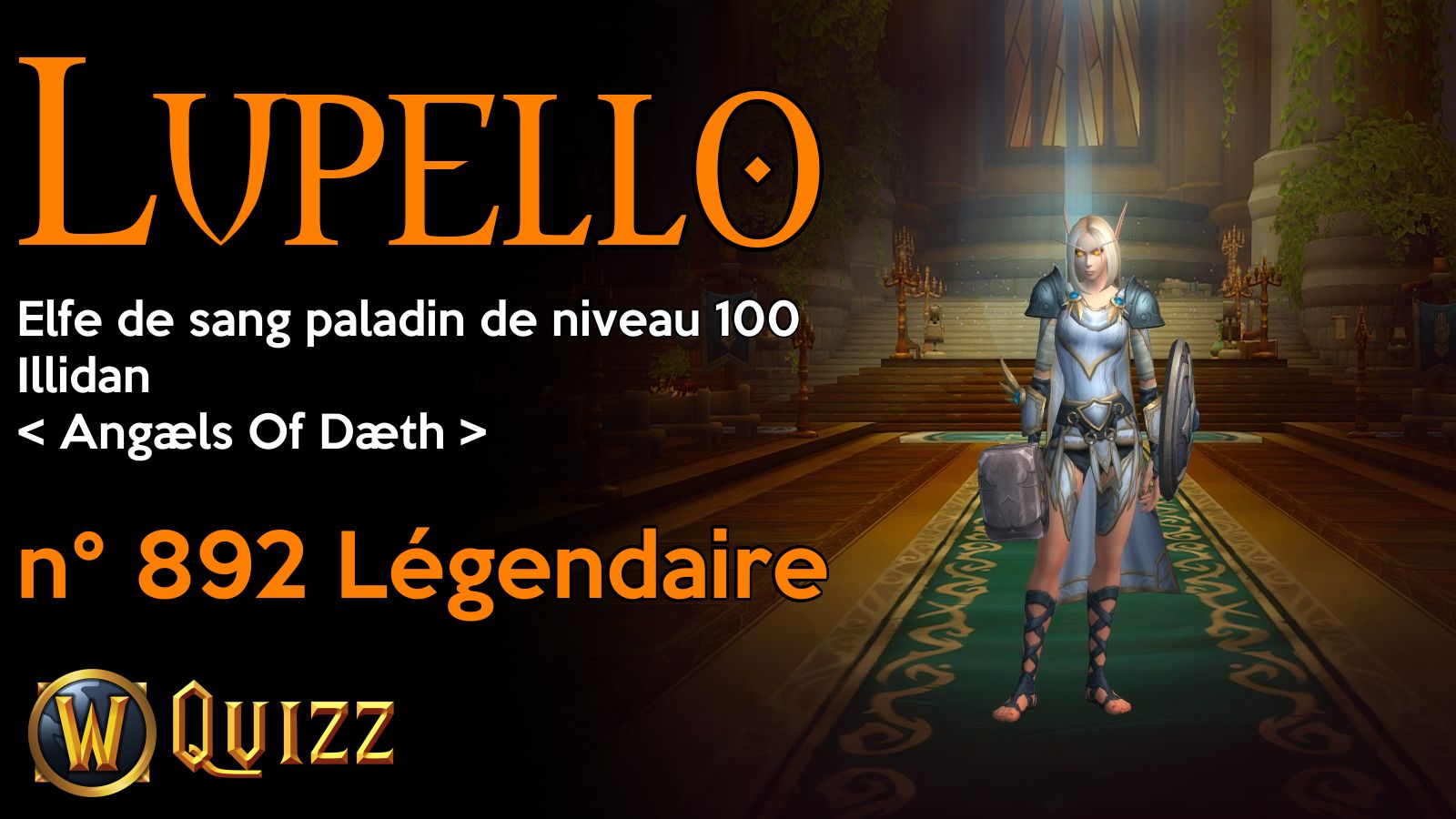 Lupello, Elfe de sang paladin de niveau 100, Illidan