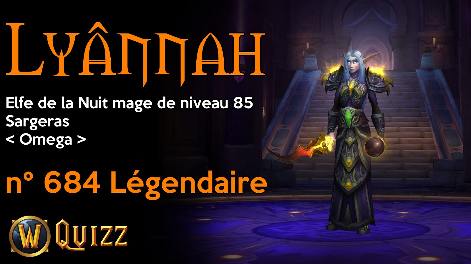 Lyânnah, Elfe de la Nuit mage de niveau 85, Sargeras