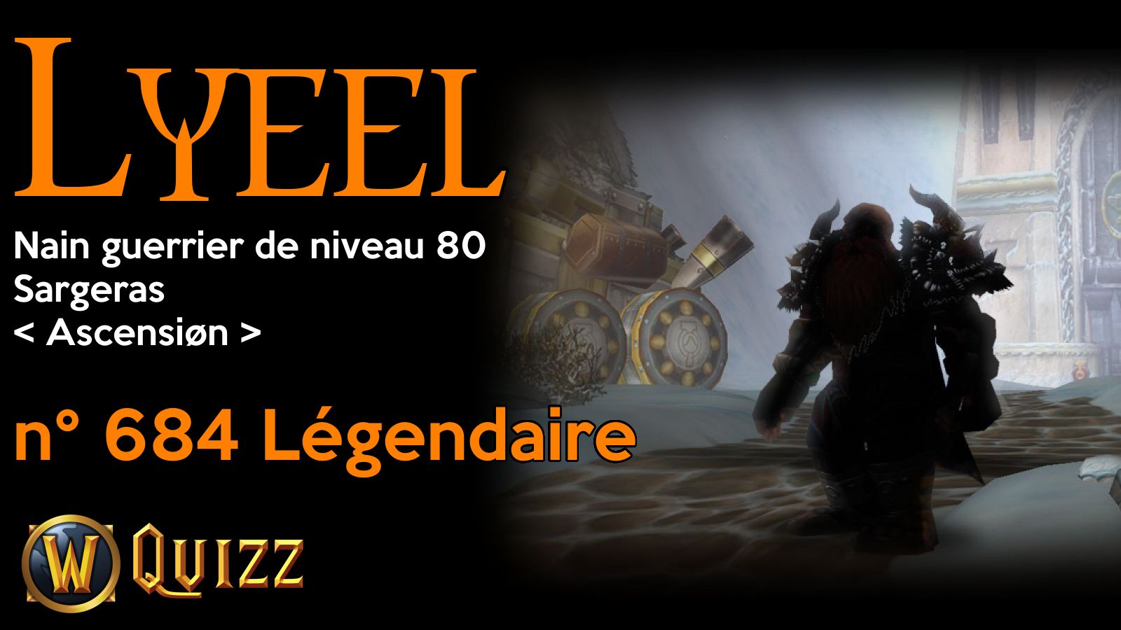 Lyeel, Nain guerrier de niveau 80, Sargeras