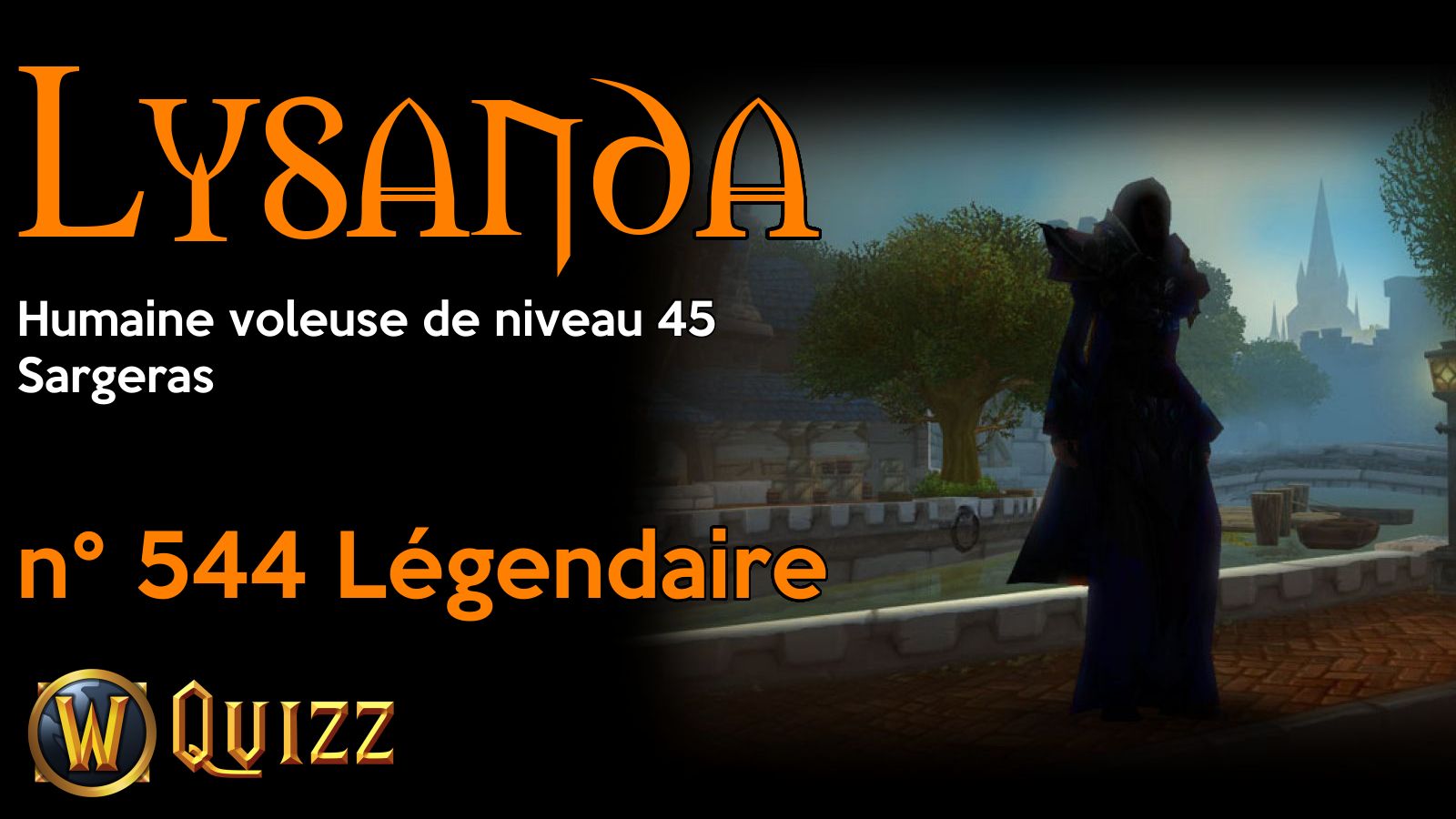 Lysanda, Humaine voleuse de niveau 45, Sargeras