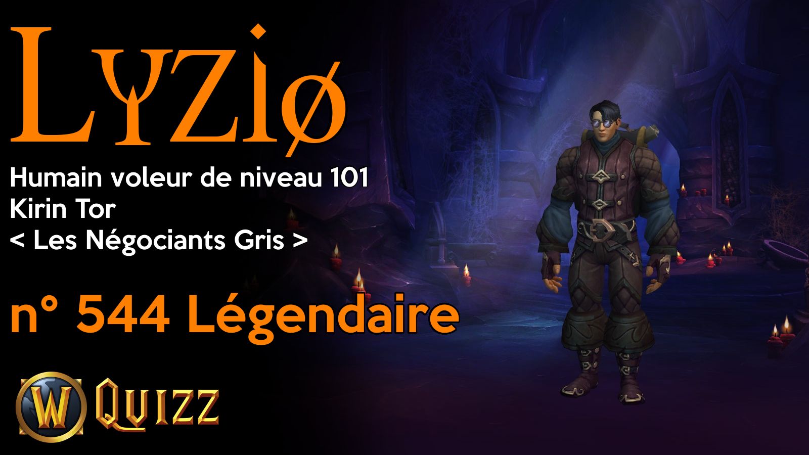 Lyziø, Humain voleur de niveau 101, Kirin Tor