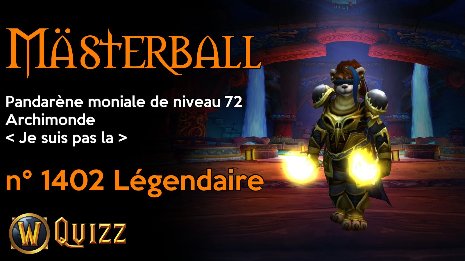 Mästerball, Pandarène moniale de niveau 72, Archimonde