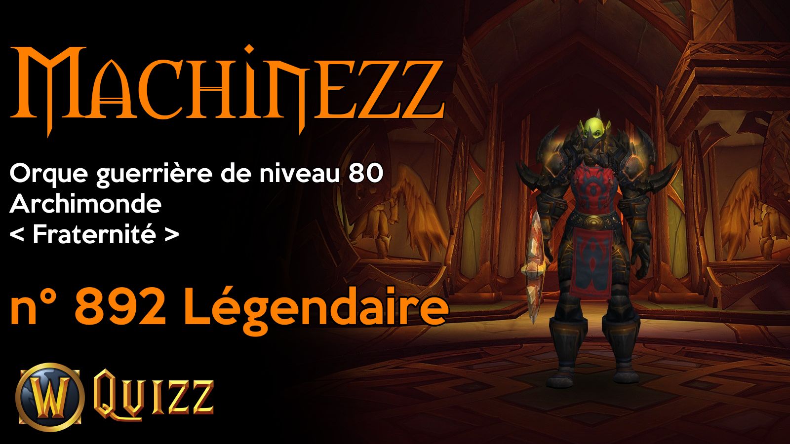 Machinezz, Orque guerrière de niveau 80, Archimonde