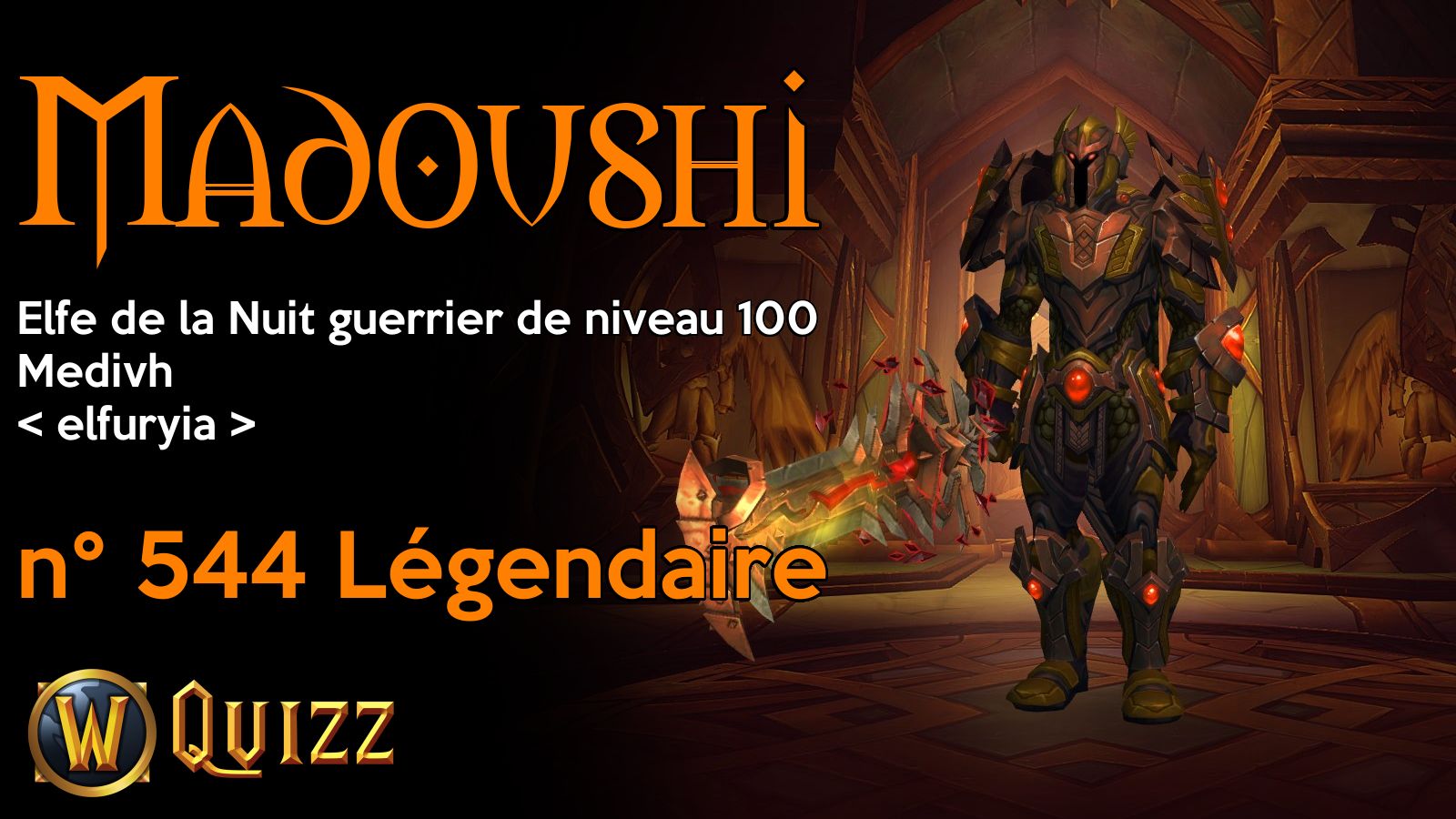 Madoushi, Elfe de la Nuit guerrier de niveau 100, Medivh