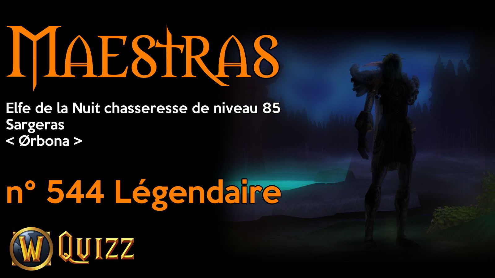 Maestras, Elfe de la Nuit chasseresse de niveau 85, Sargeras