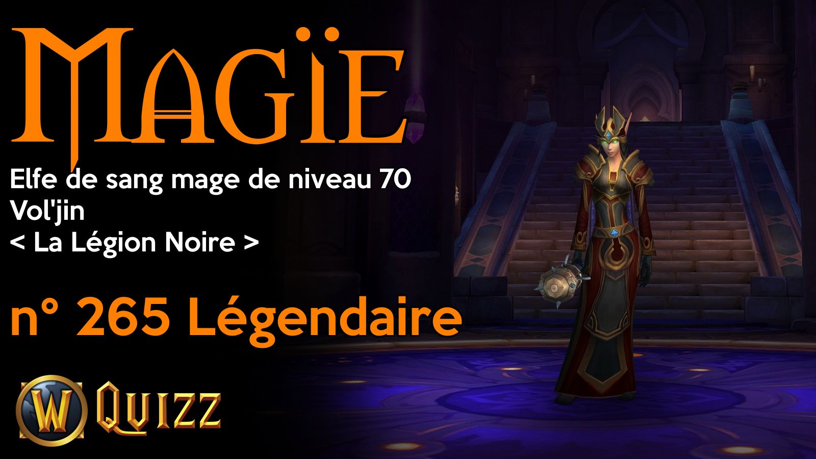 Magïe, Elfe de sang mage de niveau 70, Vol'jin