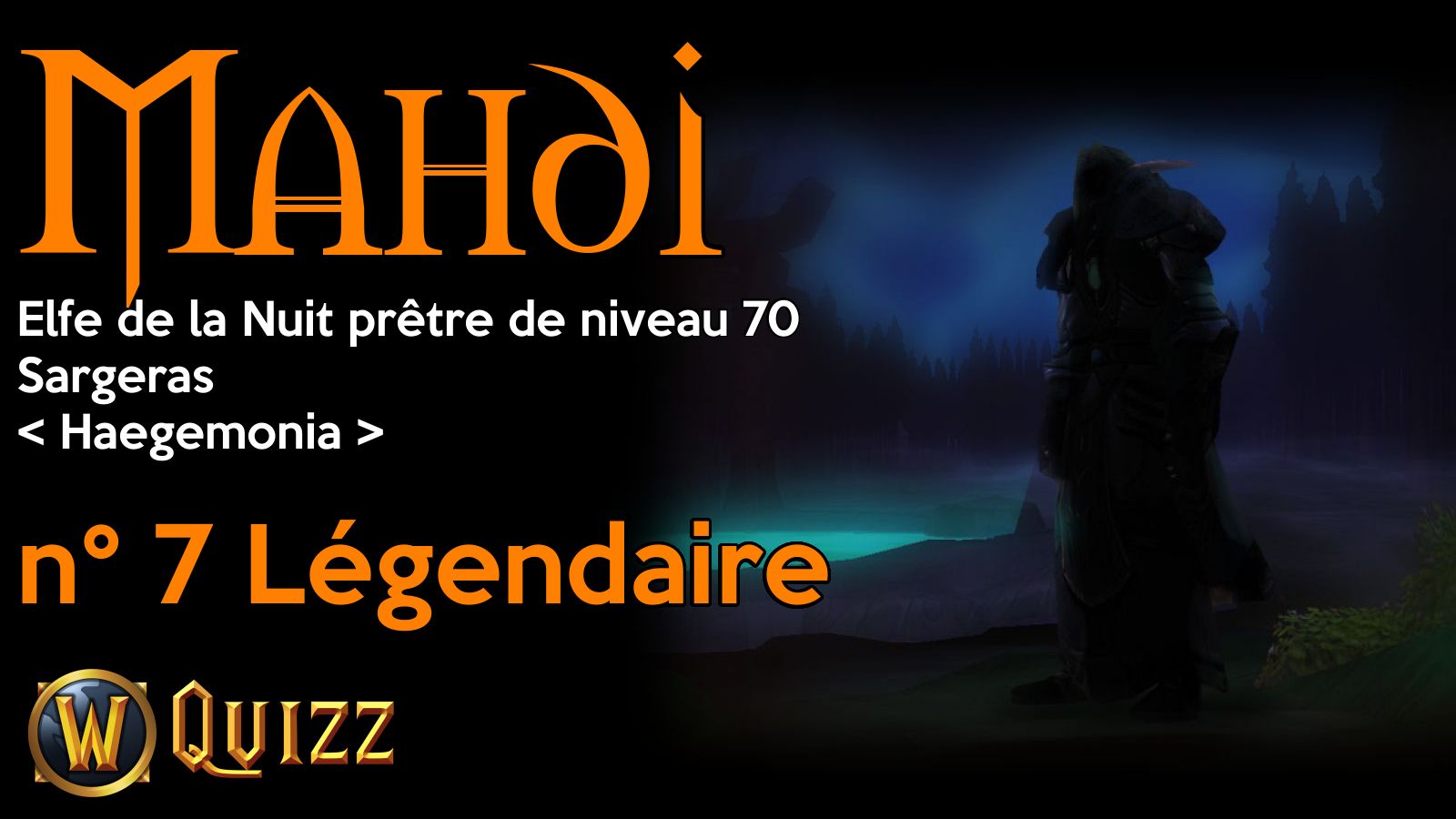 Mahdi, Elfe de la Nuit prêtre de niveau 70, Sargeras