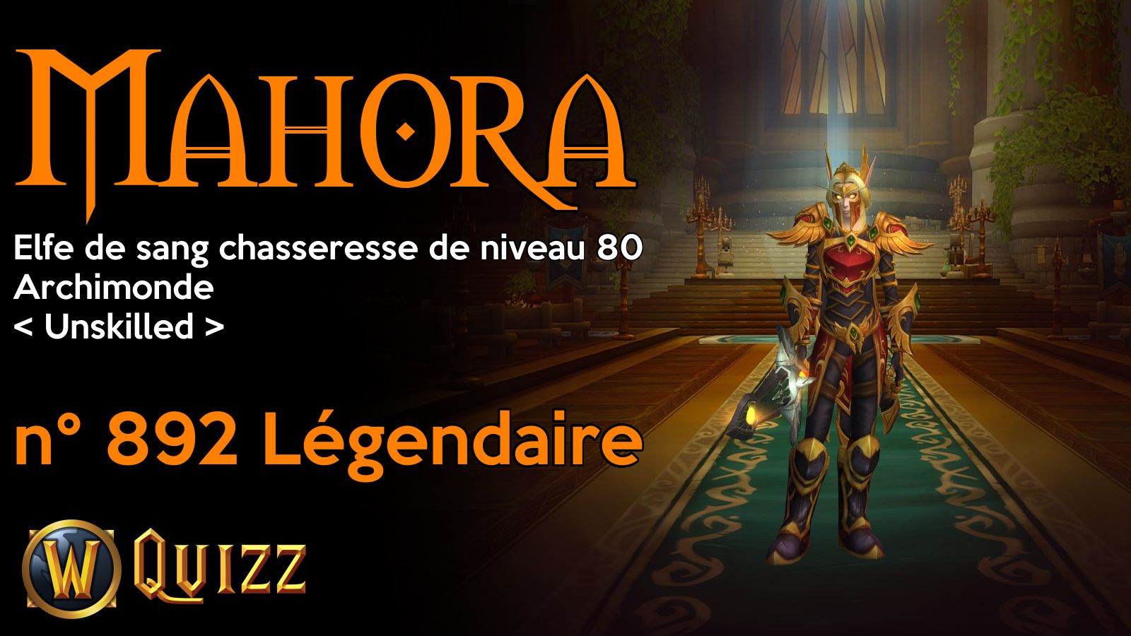 Mahora, Elfe de sang chasseresse de niveau 80, Archimonde