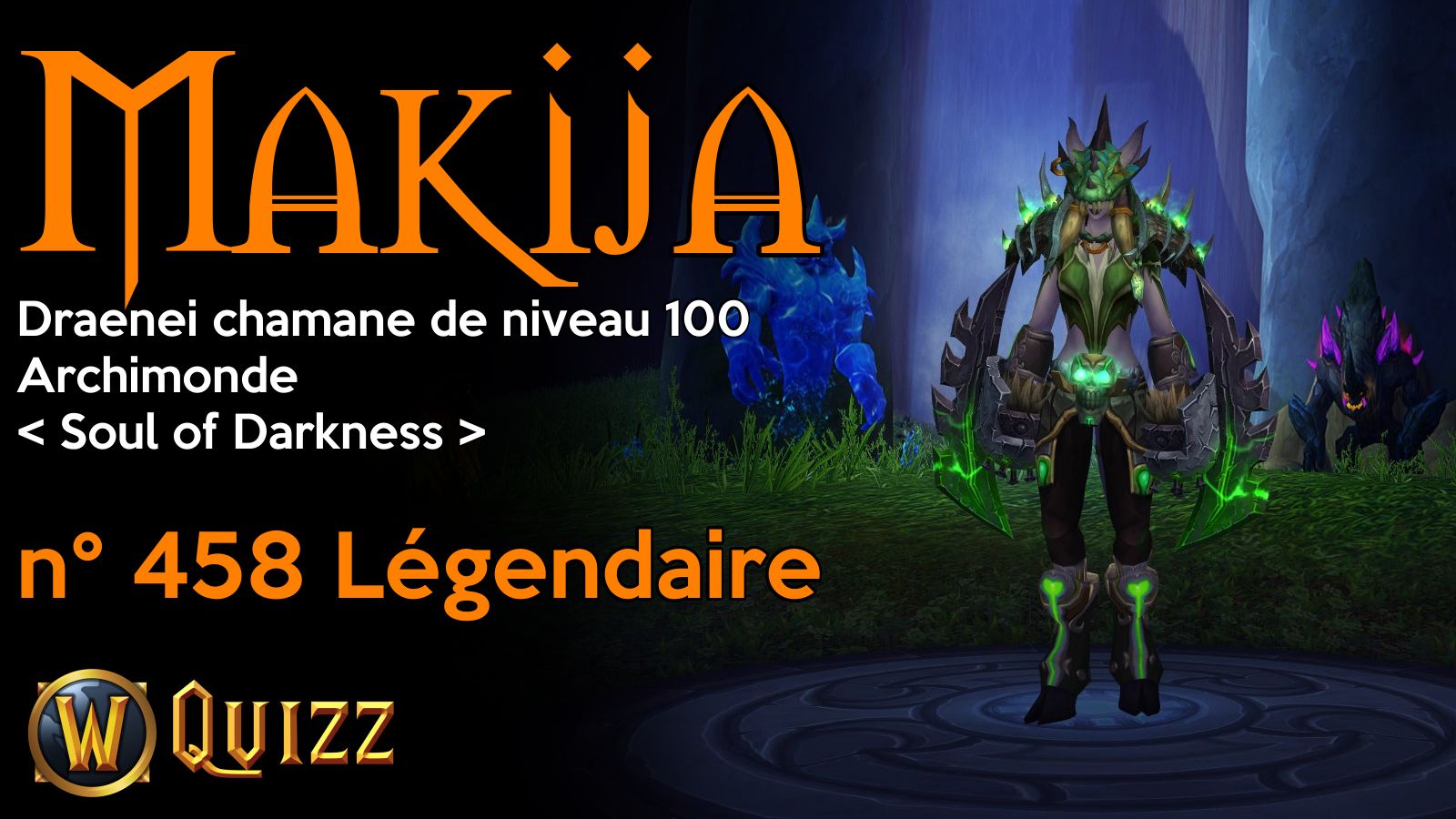 Makija, Draenei chamane de niveau 100, Archimonde