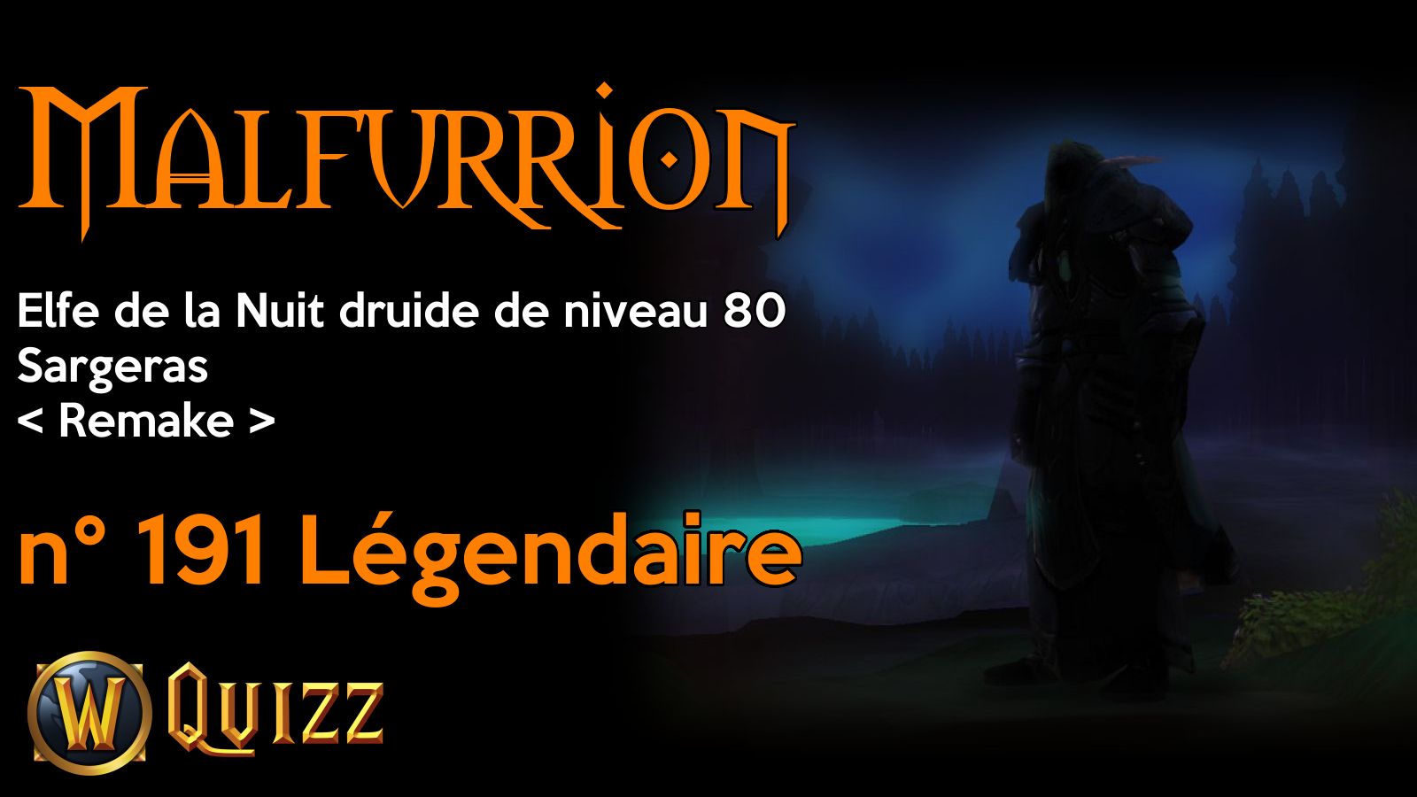 Malfurrion, Elfe de la Nuit druide de niveau 80, Sargeras