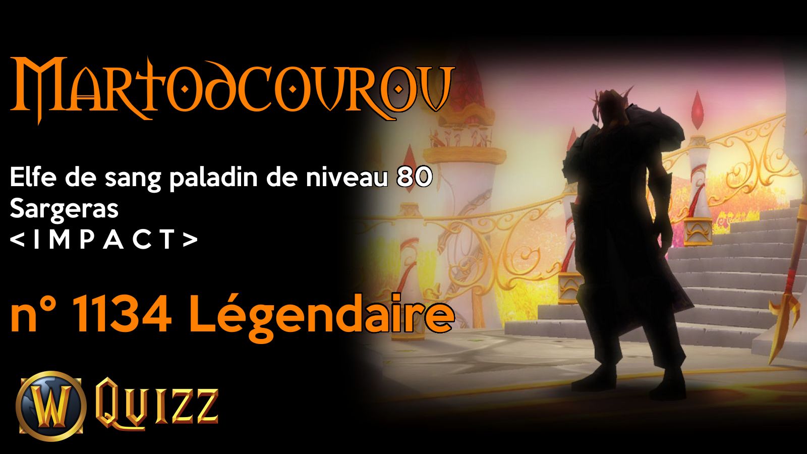 Martodcourou, Elfe de sang paladin de niveau 80, Sargeras