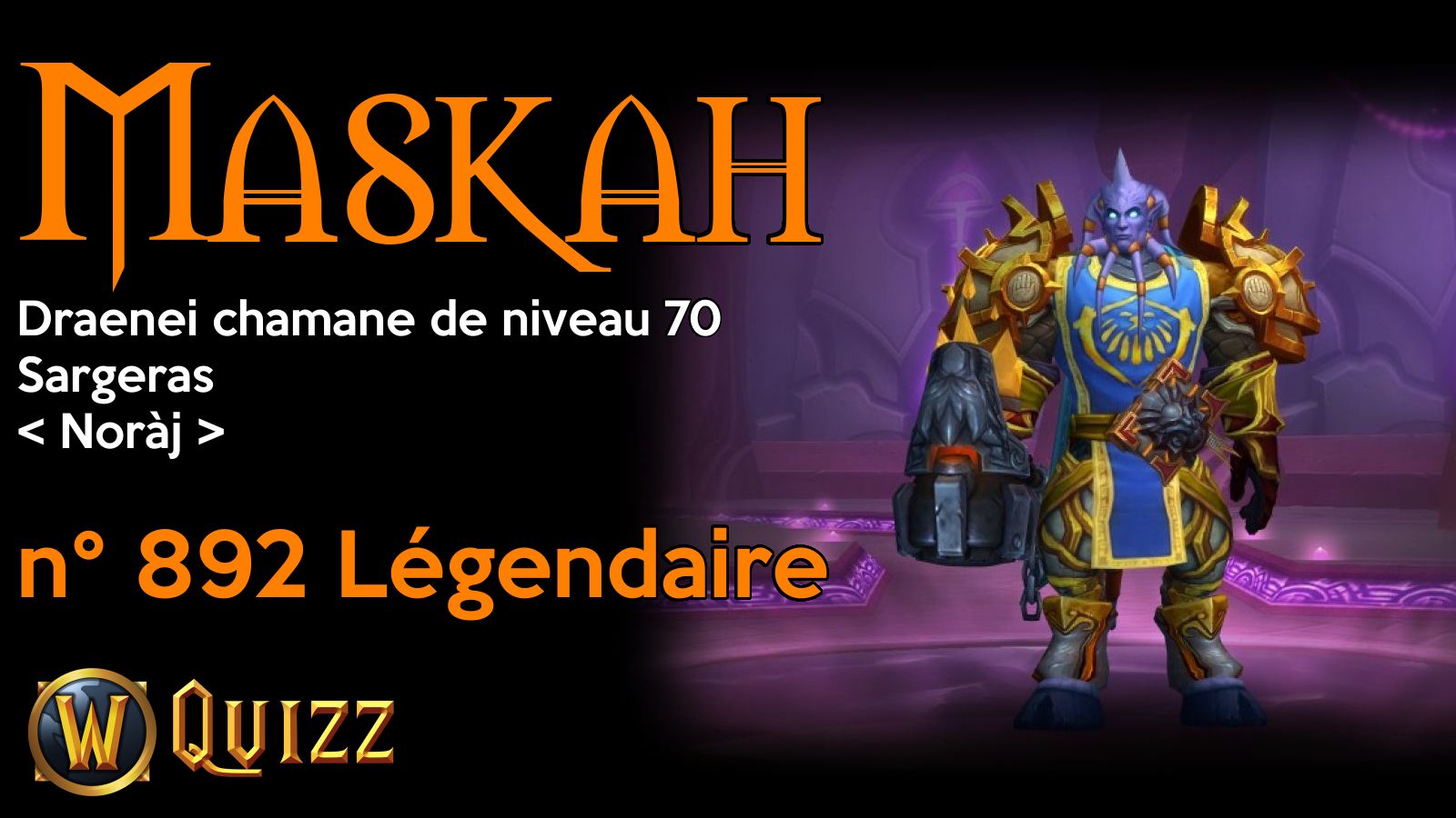 Maskah, Draenei chamane de niveau 70, Sargeras