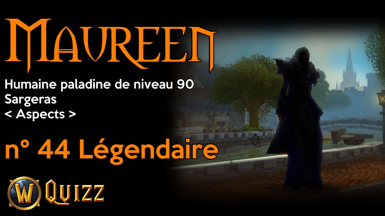 Maureen, Humaine paladine de niveau 90, Sargeras